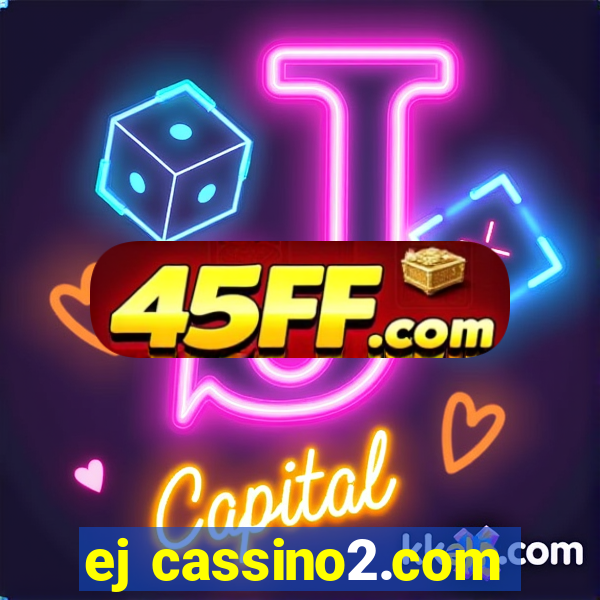 ej cassino2.com